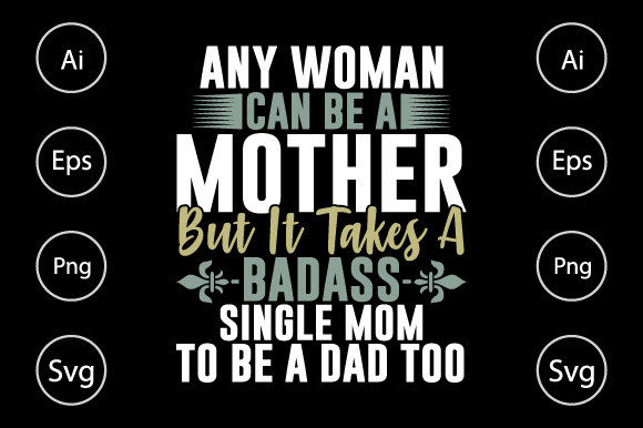Badass Single Mom Graphics for Crafts