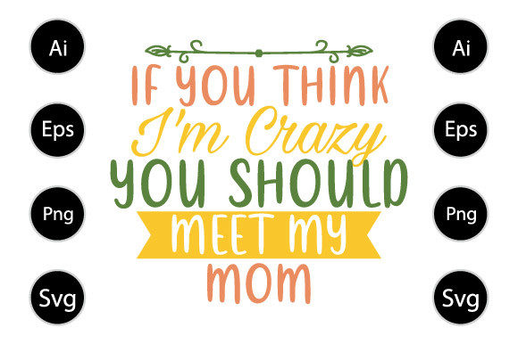 Crazy Mom, Mothers Day Design: Graphics for Crafts