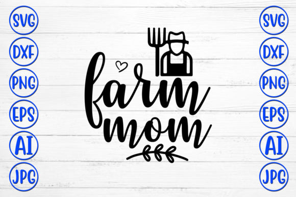 Farm Mom Graphics for Crafts & Branding