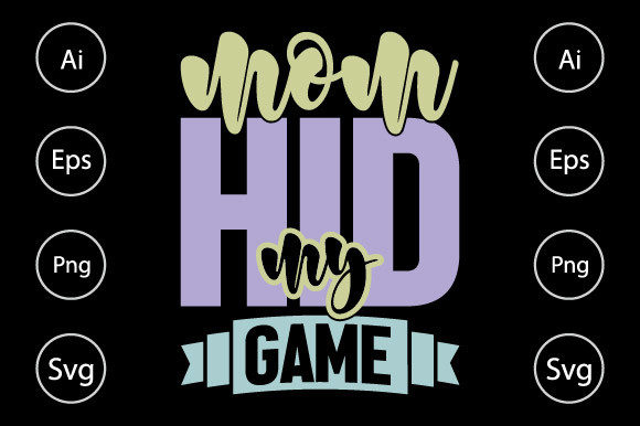 Mom Hid My Game Graphics for Crafts