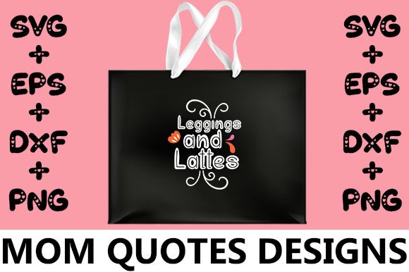 MOM Leggings and Lattes Graphics for Crafts