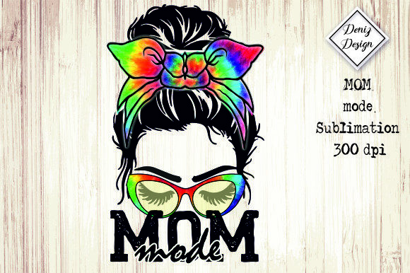 Mom Mode Tie Dye Graphics for Crafts