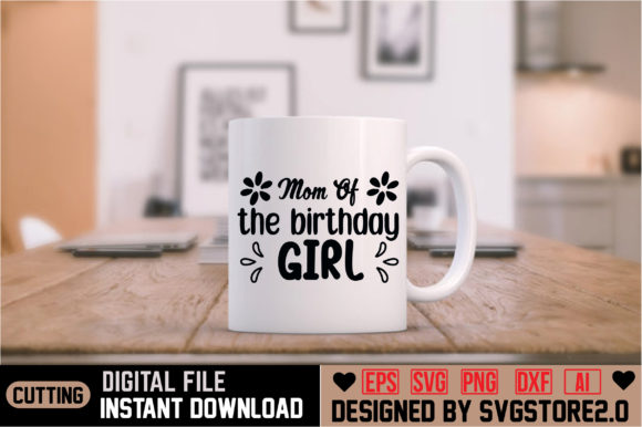 Mom of the Birthday Girl Graphics for Crafts