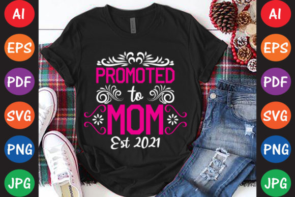 Promoted to Mom Est 2021: Graphics for Crafts