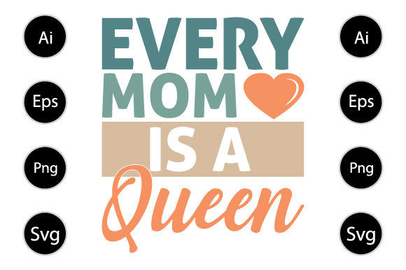 Review: Every Mom is a Queen T Shirt Design