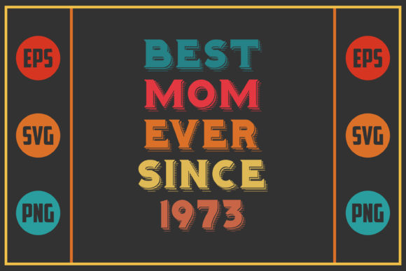 Reviewing Best Mom Ever Since 1973 for Embroidery