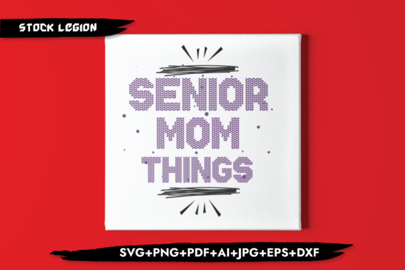 Senior Mom Things: Graphics for Crafts